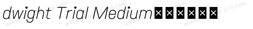 dwight Trial Medium字体转换